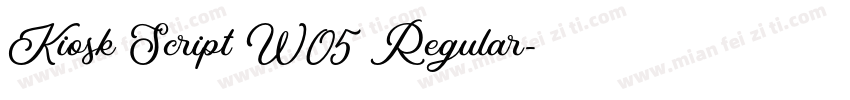 Kiosk Script W05 Regular字体转换